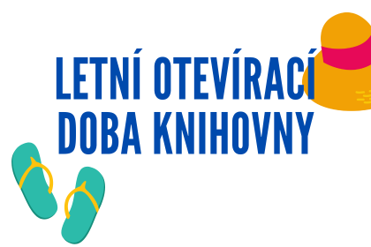 LETNÍ OTEVÍRACÍ DOBA KNIHOVNY