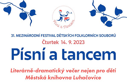 Literárně dramatický večer nejen pro děti - zahájení folklorního festivalu Písní a tancem